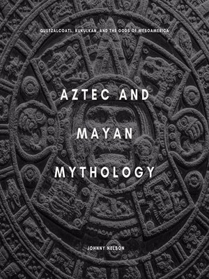 cover image of Aztec and Mayan Mythology